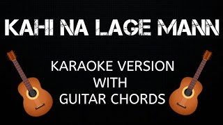 Kahi Na Lage Mann Karaoke  Kismat Konnection  Karaoke With Guitar Cover [upl. by Lamphere849]