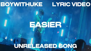 BoyWithUke  Easier Lyrics unreleased song  YouTube Music [upl. by Cressida]