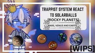 TRAPPIST SYSTEM REACT TO SOLARBALLS M V AND EARTH ★SOLARBALLS★ WIPS [upl. by Etat]