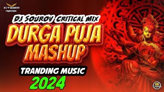 Durga puja Mashup Mix   Critical Mix   Tranding Music 2024  Puja Special Mix  lDJ SOUROV [upl. by Jehius]