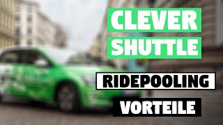 Clever Shuttle RidePooling erklärt  Vorteile [upl. by Gnoc]