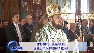 Episcopul Sălajului a slujit în Parohia Rona [upl. by Tsepmet]