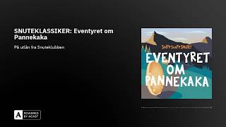 SNUTEKLASSIKER Eventyret om Pannekaka [upl. by Jdavie]