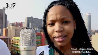 Proud  Mngani Wami  Ft Intabayasedubai  Rooftop Performance [upl. by Otinauj836]