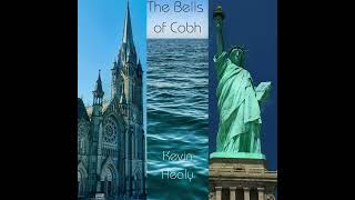 The Bells of Cobh Kevin Healy Music amp lyrics Kevin Healy [upl. by Euqirdor]