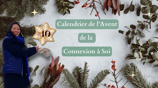 Jour 10  Calendrier de lavent de la Connexion à Soi [upl. by Rollie855]