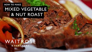 How To Make Mixed Vegetable And Nut Roast Loaf  Waitrose [upl. by Eixid]