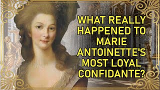 The IllFated Life of Marie Antoinettes Most Loyal Friend  The Princesse de Lamballe [upl. by Cordelia]