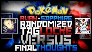 Pokémon Ruby amp Pokémon Sapphire Randomized Versus Taglocke  Final Thoughts [upl. by Philander]