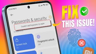 How to Fix quotCouldnt Add Fingerprint Try Againquot Error on Xiaomi Android [upl. by Naleek]