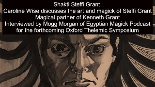 Shakti Steffi Grant Egyptian Magick Podcast for Oxford Symposium Ep55 [upl. by Pepito387]