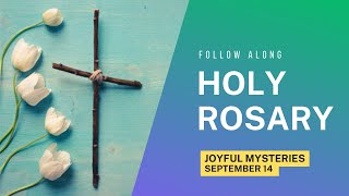 Saturdays Rosary  JOYFUL Mysteries 💙 Follow Along Rosary September 14 [upl. by Solrak906]