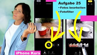 Aufgabe 25 Tipp Fotobearbeitung  so einfach auf dem iPhone iPhone Kurs für iPhone Einsteiger [upl. by Danita653]