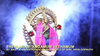 Thevaaram Angamum Vethamum [upl. by Arorua]