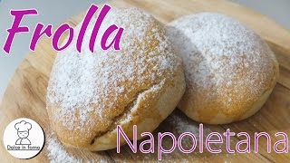 Frolla Napoletana Sfogliatella [upl. by Adnohsar]