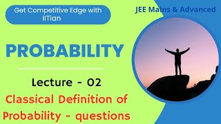 Probability  Classical Definition of Probability questions  Jee Mains amp Advanced  class 12 [upl. by Ecnedurp]