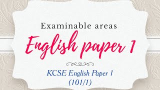 KCSE English paper 1 Examinable areas [upl. by Hen]