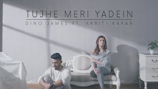 Tujhe Meri Yadein  Dino James Feat Akriti Kakar Official Music Video [upl. by Anitsihc]