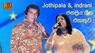 HR Jothipala amp Indrani Perera Original Songs [upl. by Obola]