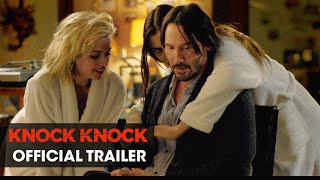 Knock Knock 2015 Movie – Directed By Eli Roth Starring Keanu Reeves – Official Trailer [upl. by Nuawtna65]