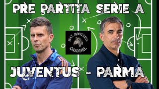 JUVENTUS PARMA PRE PARTITA  LA MIA PARTITA [upl. by Kynthia]