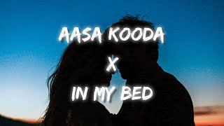 Aasa Kooda X In My Bed  Remix Lyrics  trending song  reels trending song [upl. by Gautea]