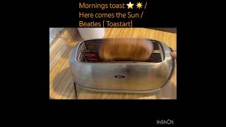 Morningstoast HerecomestheSun TheBeatles breadArt magicToaster ToastArt Sourdoughbread [upl. by Clevie]