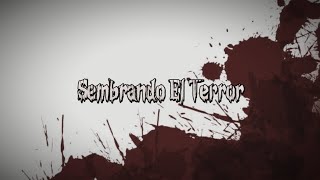 Sembrando El Terror Feat ArtsapCarlosArz [upl. by Julius]