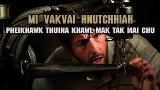 MI VAKVAI HNUTCHHIAH PHEIKHAWK THUINA KHAWL MAK TAK MAI CHU MOVIE RECAP MIZO [upl. by Krefetz539]