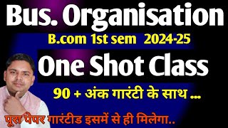 Business Organisation bcom 1st sem vimp 202425  bus organisation bcom 1st sem one shot [upl. by Jule279]