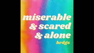 BRDGS  Miserable Official Audio [upl. by Aldous742]