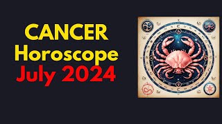 Cancer Horoscope July 2024  Cancer July Horoscope 2024 [upl. by Eihcir674]