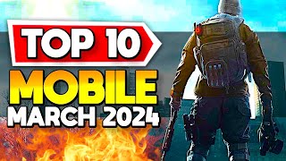 Top 10 Mobile Games March 2024 Android  iOS [upl. by Sonaj]