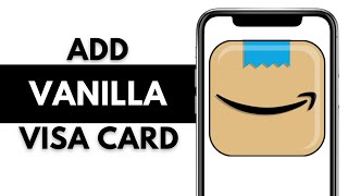 How to Add a Vanilla Visa Gift Card to Your Amazon Account [upl. by Hodgson889]