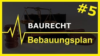 5 Baurecht  Bebauungsplan [upl. by Dagny206]