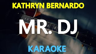 MR DJ  Kathryn Bernardo Sharon Cuneta ðŸŽ™ï¸  KARAOKE  ðŸŽ¶ [upl. by Medlin]