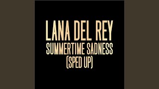 Summertime Sadness Sped Up [upl. by Nomsed]