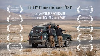 Il était une fois dans lEst  Voyage sur les routes de la soie [upl. by Sesmar]