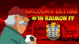 14 Raimon FF  Parcours Ultime  Inazuma Eleven Go Chrono Stones [upl. by Agnese889]