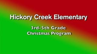 Hickory Creek 3rd and 5th Grade Christmas Assembly [upl. by Ainocal]