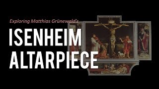 Isenheim Altarpiece by Matthias Grünewald brief overview [upl. by Kreis162]