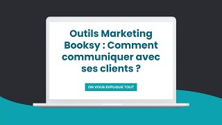 Outils Marketing Booksy  Comment communiquer avec ses clients [upl. by Arobed619]