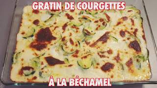 Gratin de Courgettes à la Béchamel  La Cuisine de Fou Fou [upl. by Ellecrad]