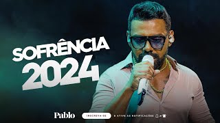 PABLO  SOFRÊNCIA 2024 [upl. by Phedra]