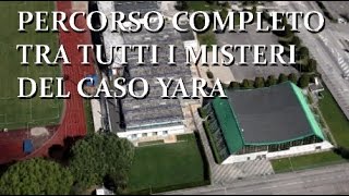 Ricostruzione completa il percorso tra tutti i misteri del caso Yara [upl. by Rudie]