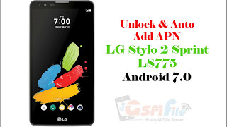 Unlock Simcard amp Add APN LG Stylo 2 LS775 Sprint Boost ZV9 Android 70 OK [upl. by Ennovahs]