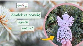 szydełkowaniebajeryeli Aniołek Na Choinkę Szydełko Wzór Nr 5 Christmas tree decorations tutorial [upl. by Okun799]