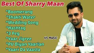 Sharry maan songs  Best of sharry maan  new punjabi songs [upl. by Nimar]