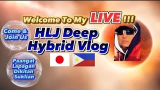 HLJ Deep Hybrid Vlog is live Paangatan Lapagan Dikitan Suklian Monday 102124 [upl. by Kissie]