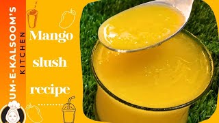 Mango Slush Recipe How To Make Mango Slushes At Home Slushes SnacksBismillah391 [upl. by Yager]